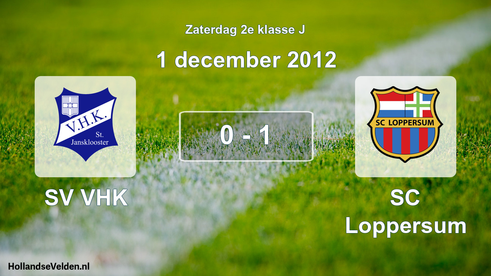 Total number of matches played: SV VHK - SC Loppersum 0 - 1 (1 December 2012)