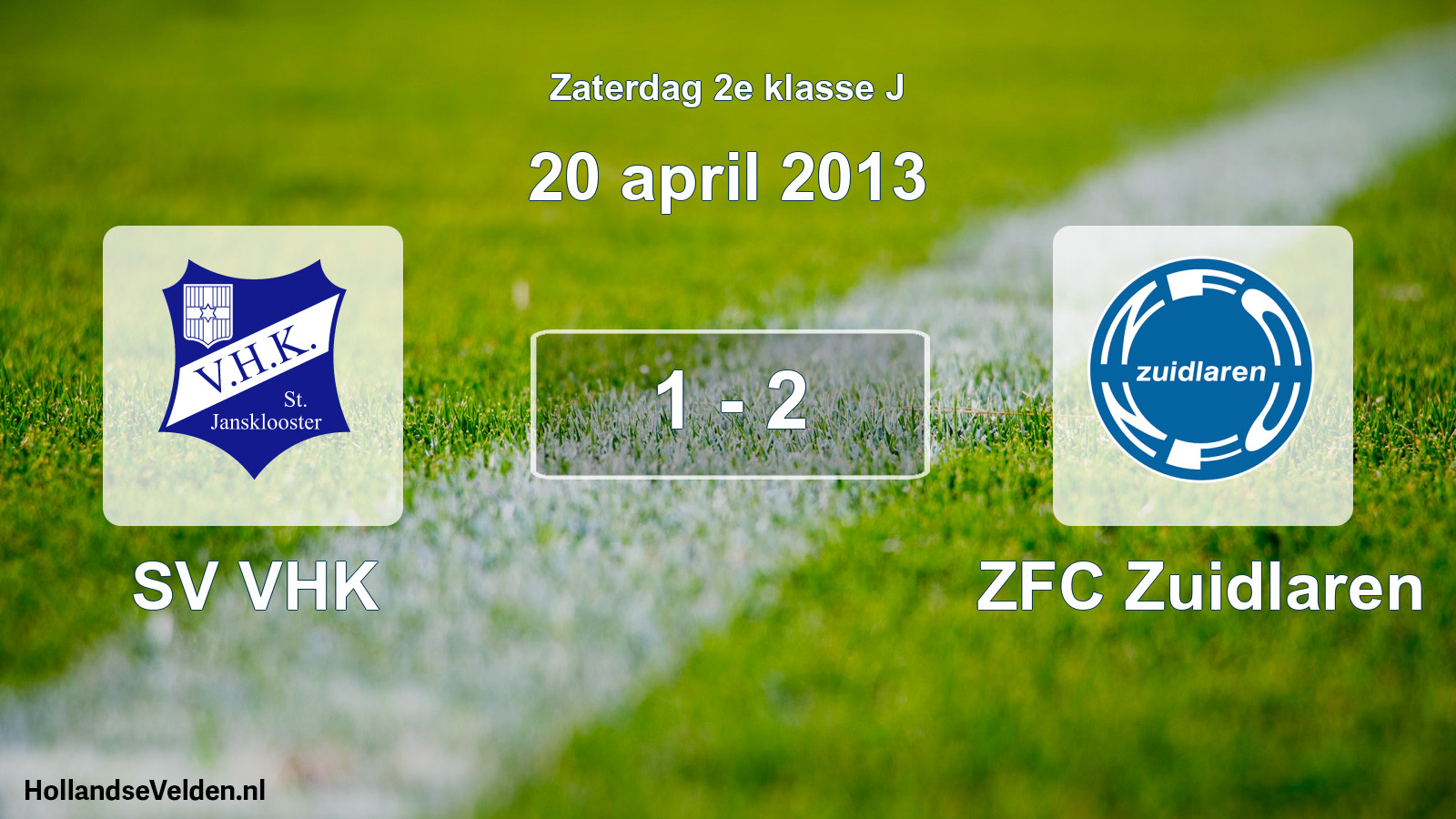 Total number of matches played: SV VHK - ZFC Zuidlaren 1 - 2 (20 April 2013)