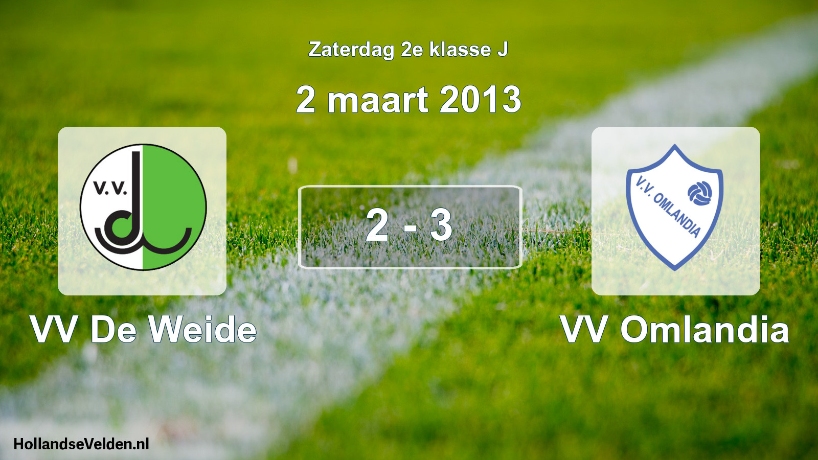 Total number of matches played: VV De Weide - VV Omlandia 2 - 3 (2 March 2013)