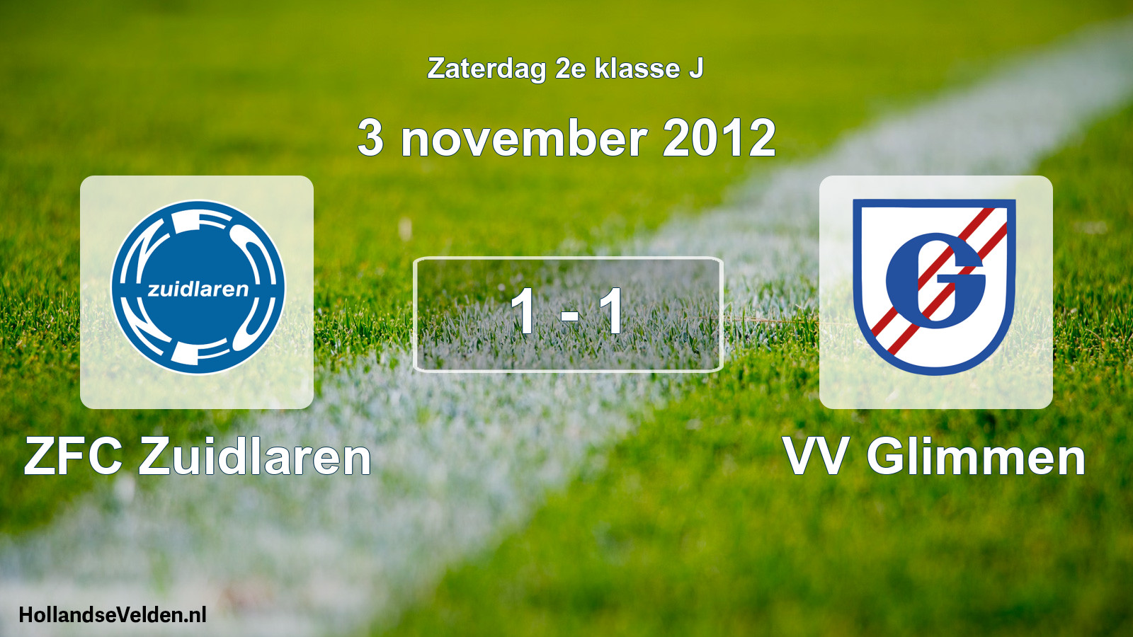 Total number of matches played: ZFC Zuidlaren - VV Glimmen 1 - 1 (3 November 2012)