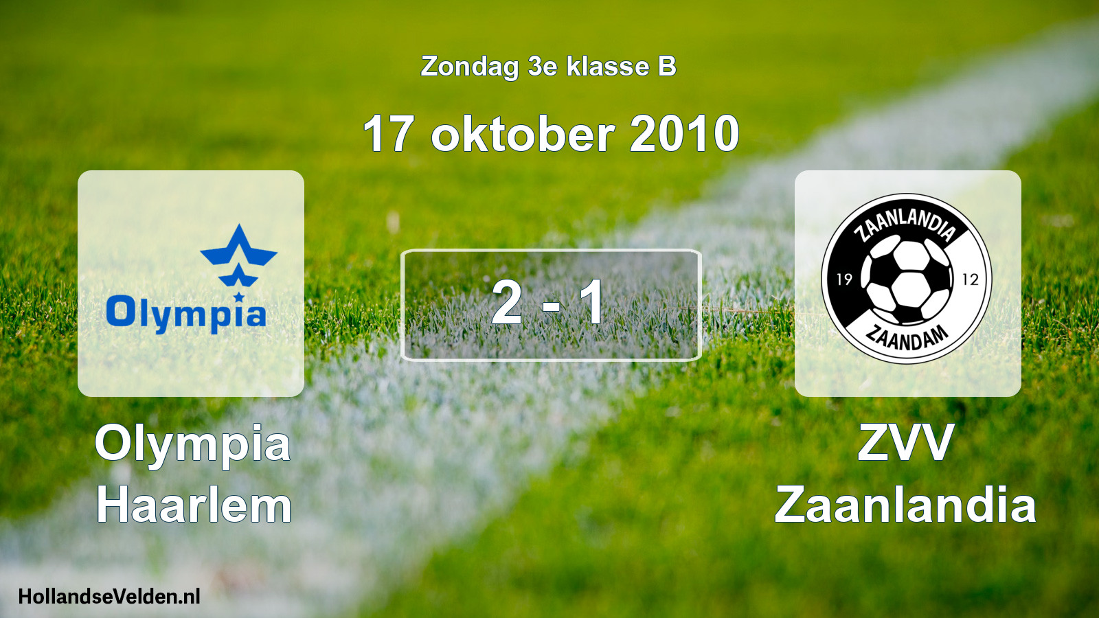 Total number of matches played: Olympia Haarlem - ZVV Zaanlandia 2 - 1 (17 October 2010)