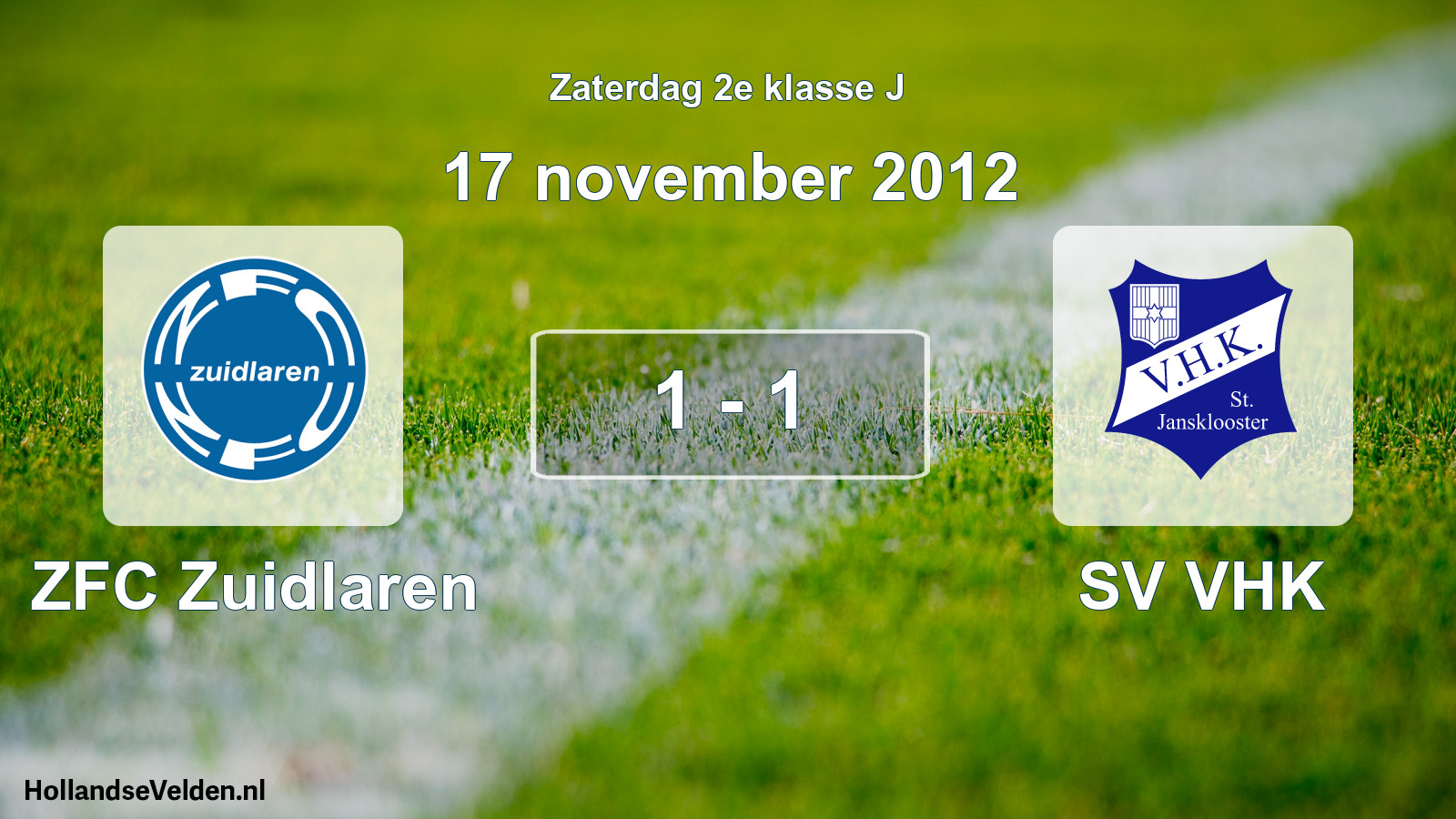 Total number of matches played: ZFC Zuidlaren - SV VHK 1 - 1 (17 November 2012)