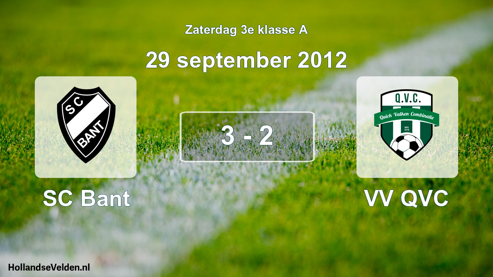Total number of matches played: SC Bant - VV QVC 3 - 2 (29 September 2012)