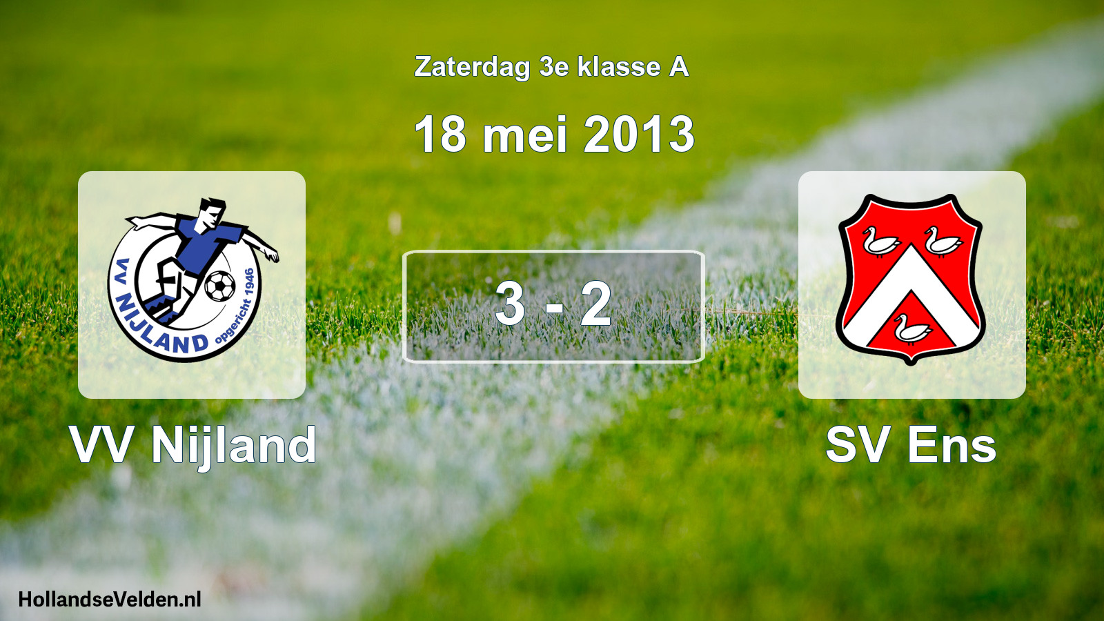 Total number of matches played: VV Nijland - SV Ens 3 - 2 (18 May 2013)