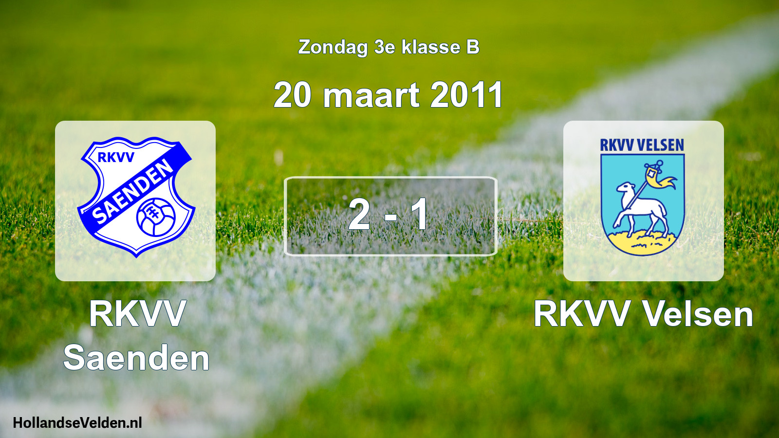 Total number of matches played: RKVV Saenden - RKVV Velsen 2 - 1 (20 March 2011)
