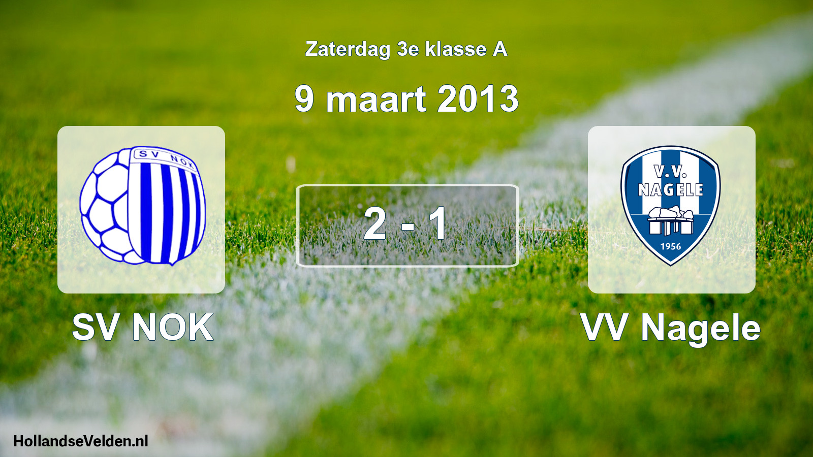 Total number of matches played: SV NOK - VV Nagele 2 - 1 (9 March 2013)