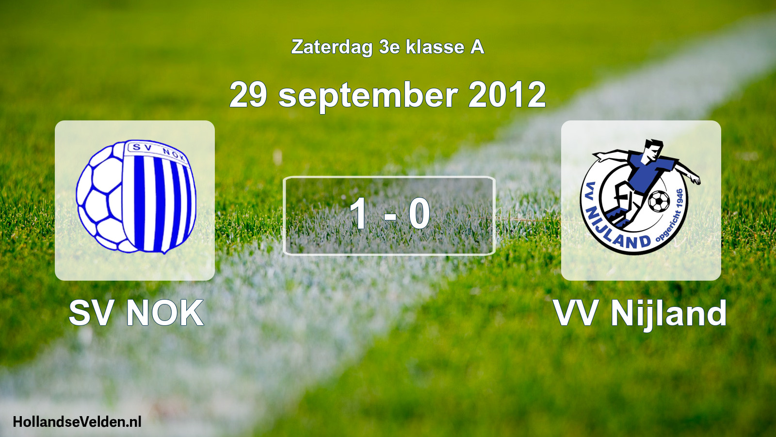 Total number of matches played: SV NOK - VV Nijland 1 - 0 (29 September 2012)
