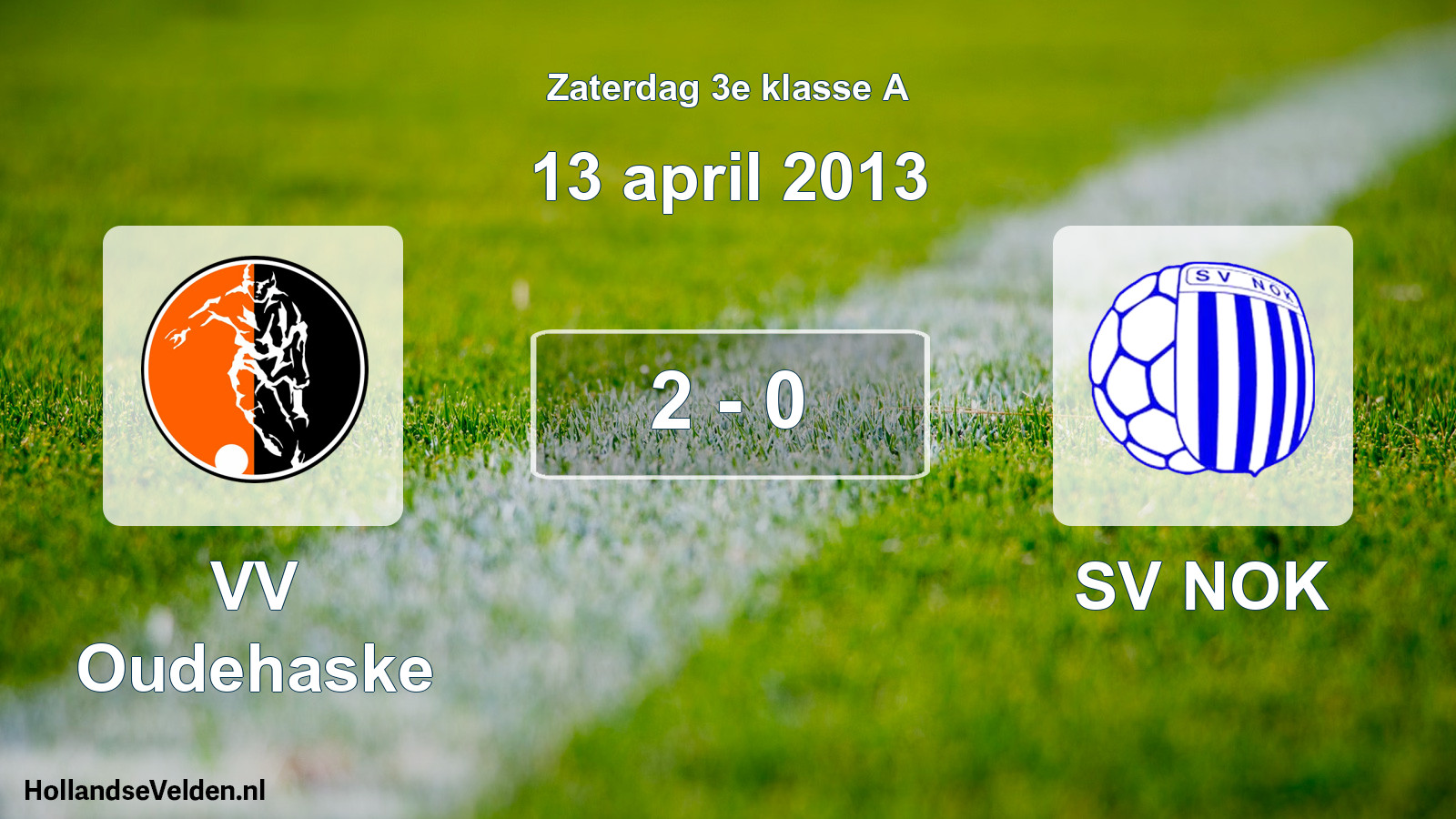Total number of matches played: VV Oudehaske - SV NOK 2 - 0 (13 April 2013)