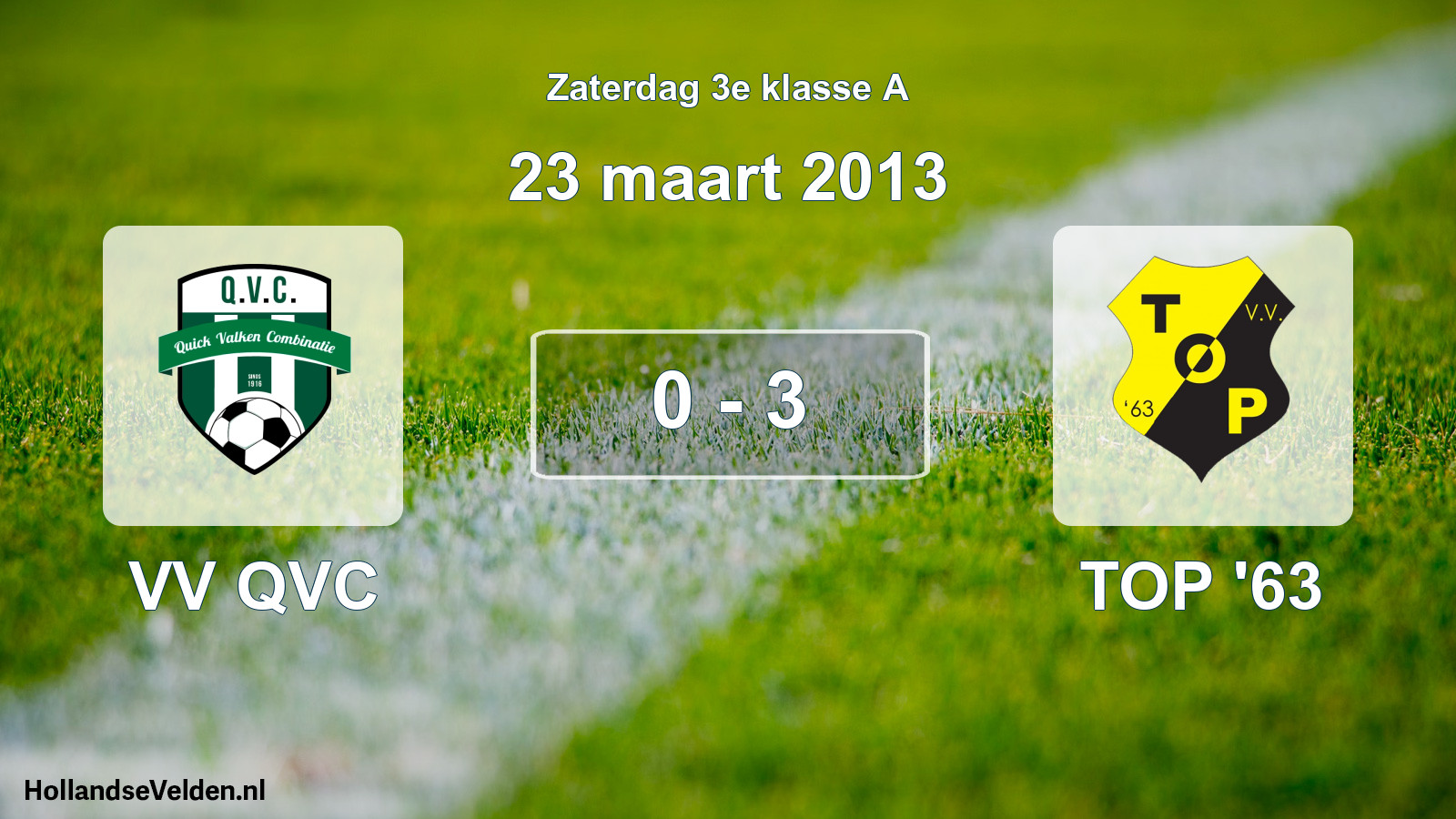 Total number of matches played: VV QVC - TOP '63 0 - 3 (23 March 2013)