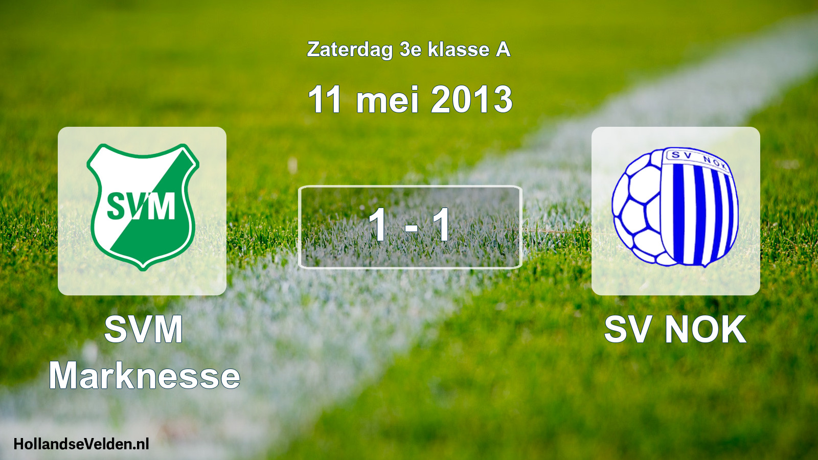 Total number of matches played: SVM Marknesse - SV NOK 1 - 1 (11 May 2013)