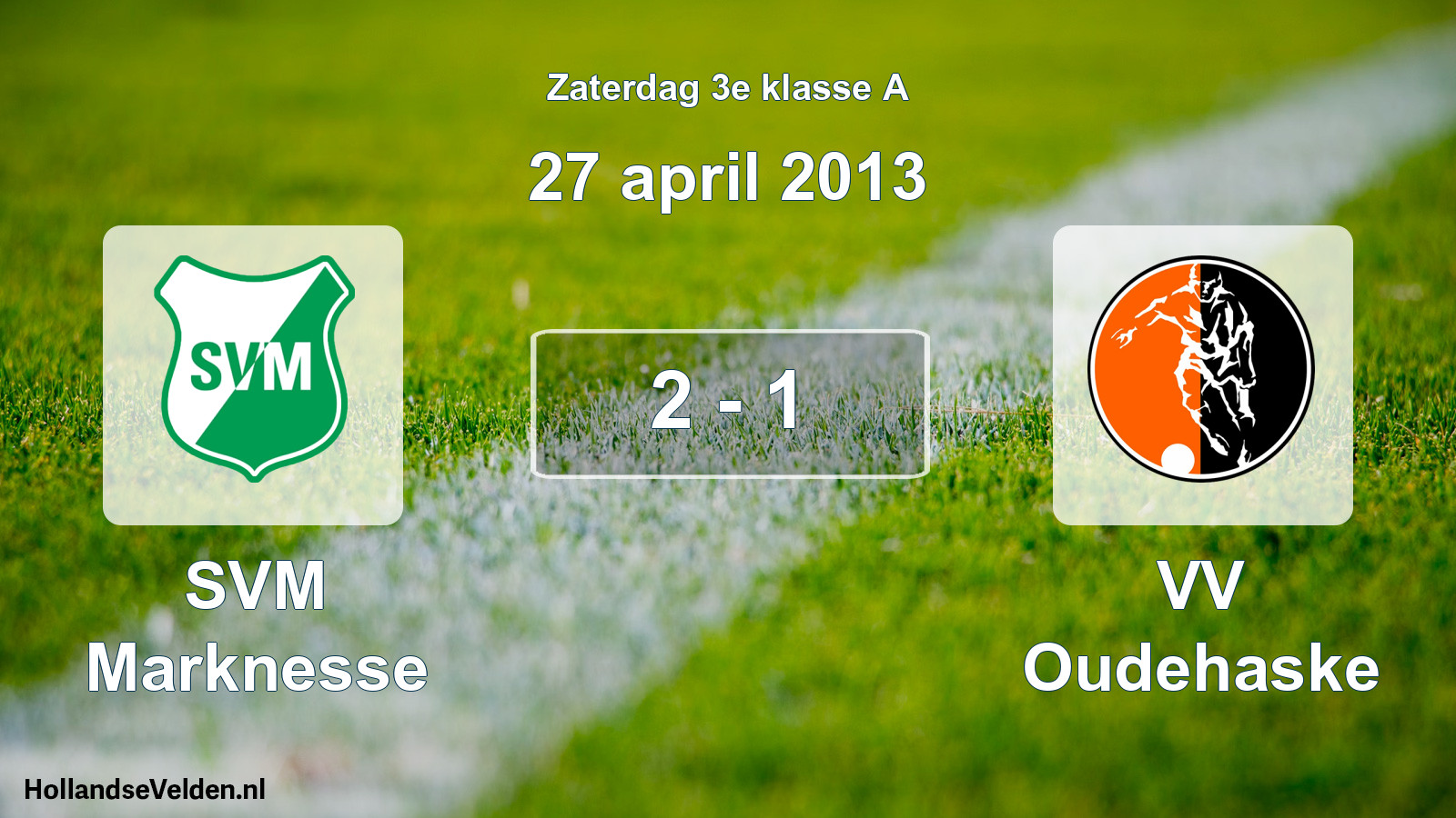 Total number of matches played: SVM Marknesse - VV Oudehaske 2 - 1 (27 April 2013)