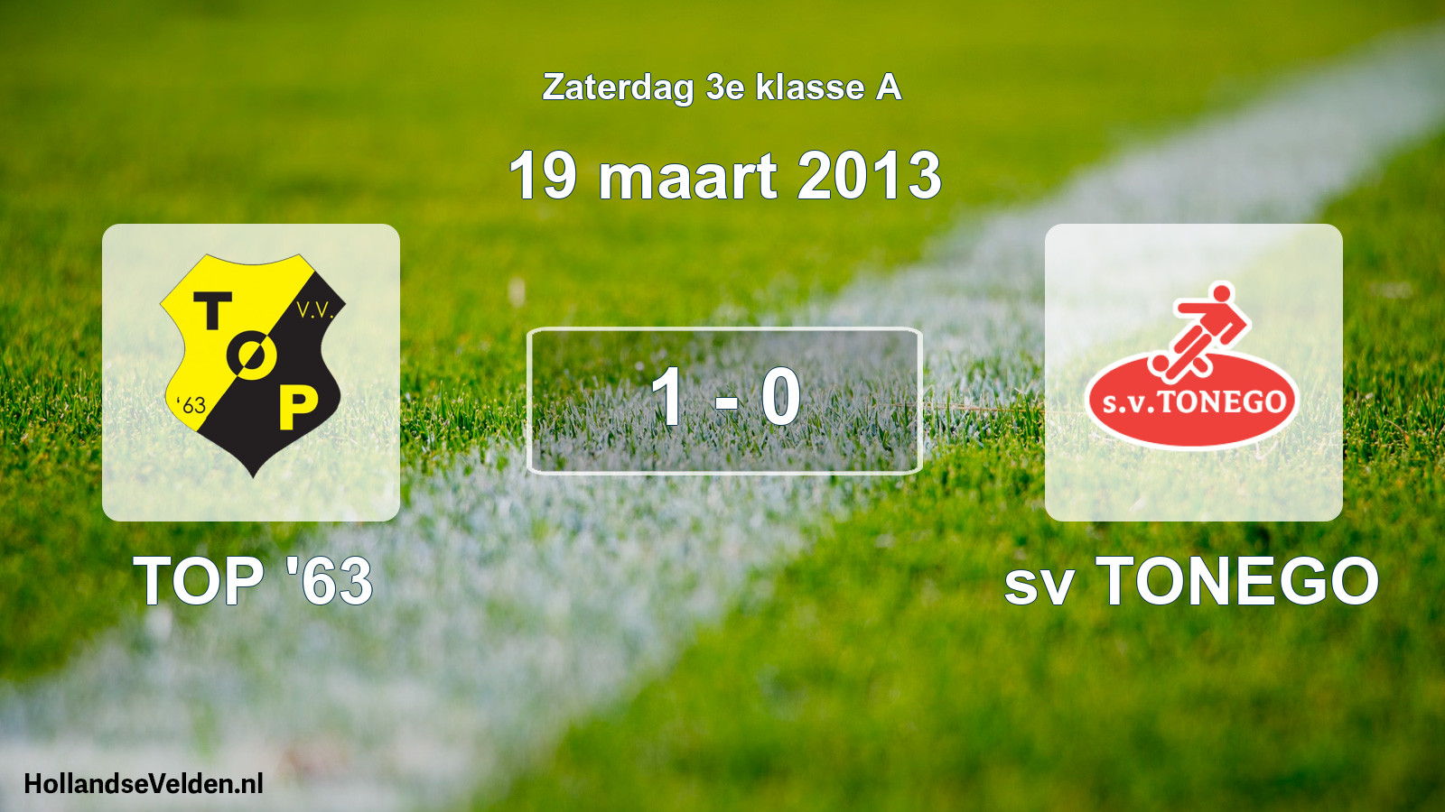 Total number of matches played: TOP '63 - sv TONEGO 1 - 0 (19 March 2013)