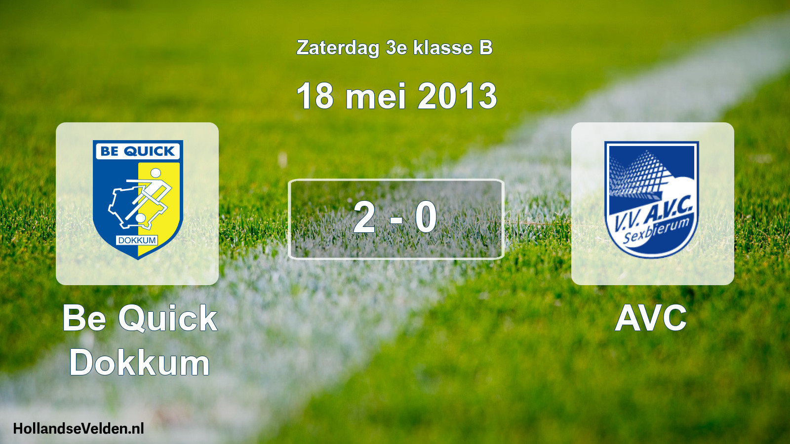 Total number of matches played: Be Quick Dokkum - AVC 2 - 0 (18 May 2013)
