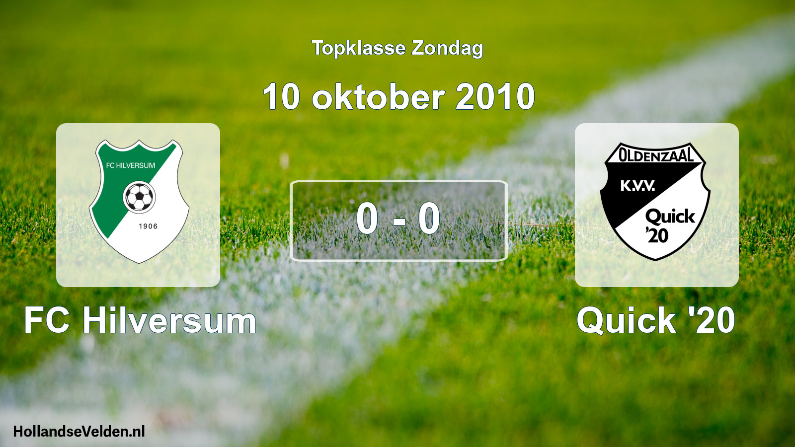 Total number of matches played: FC Hilversum - Quick '20 0 - 0 (10 October 2010)
