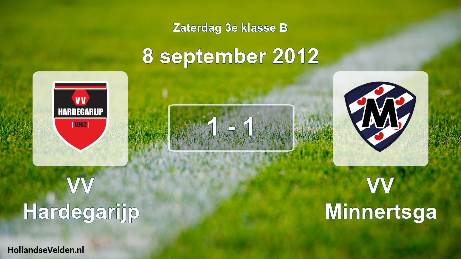 Total number of matches played: VV Hardegarijp - VV Minnertsga 1 - 1 (8 September 2012)