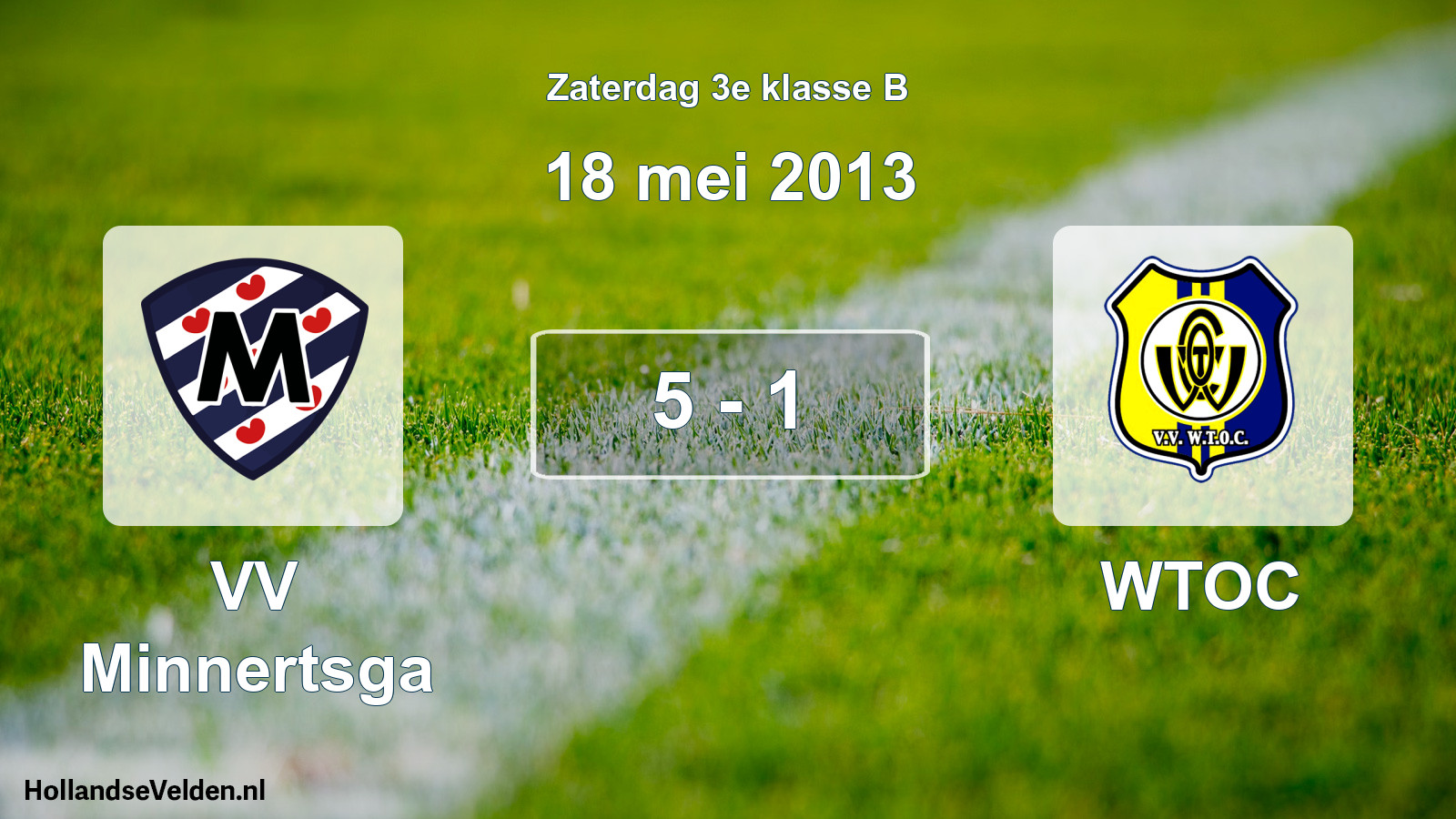 Total number of matches played: VV Minnertsga - WTOC 5 - 1 (18 May 2013)