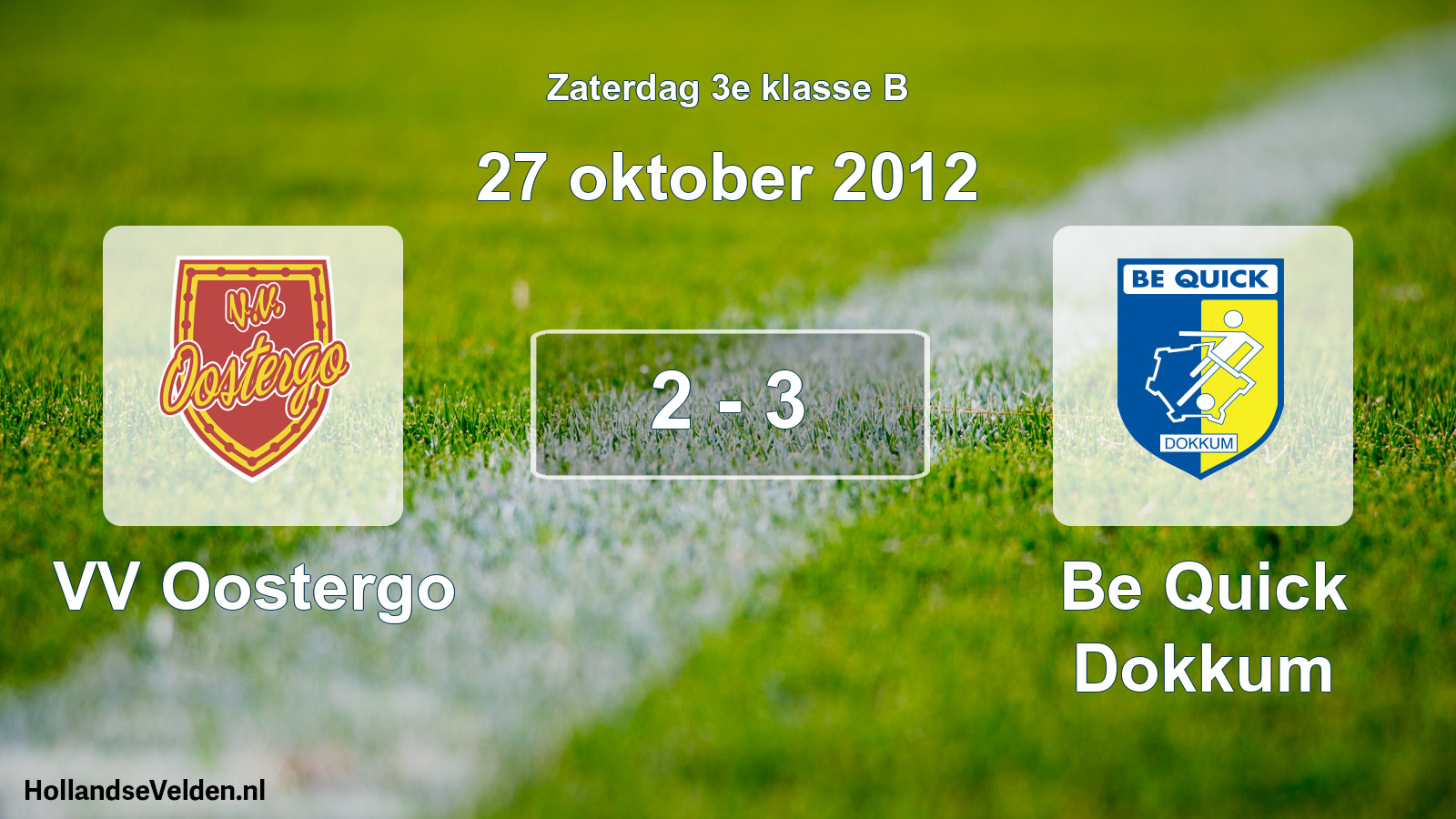 Total number of matches played: VV Oostergo - Be Quick Dokkum 2 - 3 (27 October 2012)