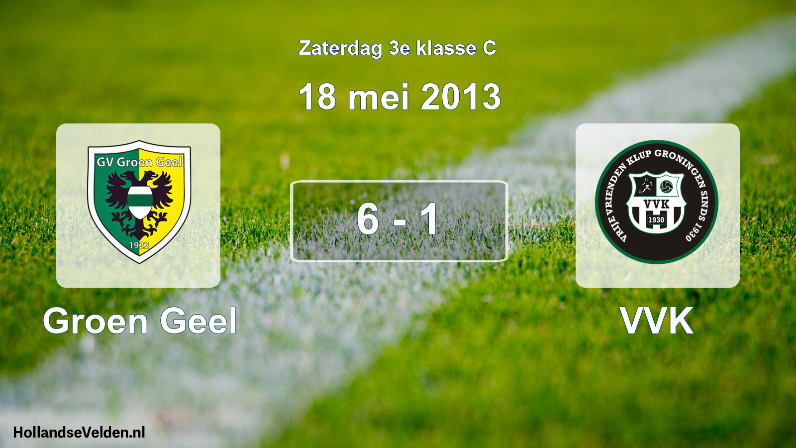 Total number of matches played: Groen Geel - VVK 6 - 1 (18 May 2013)