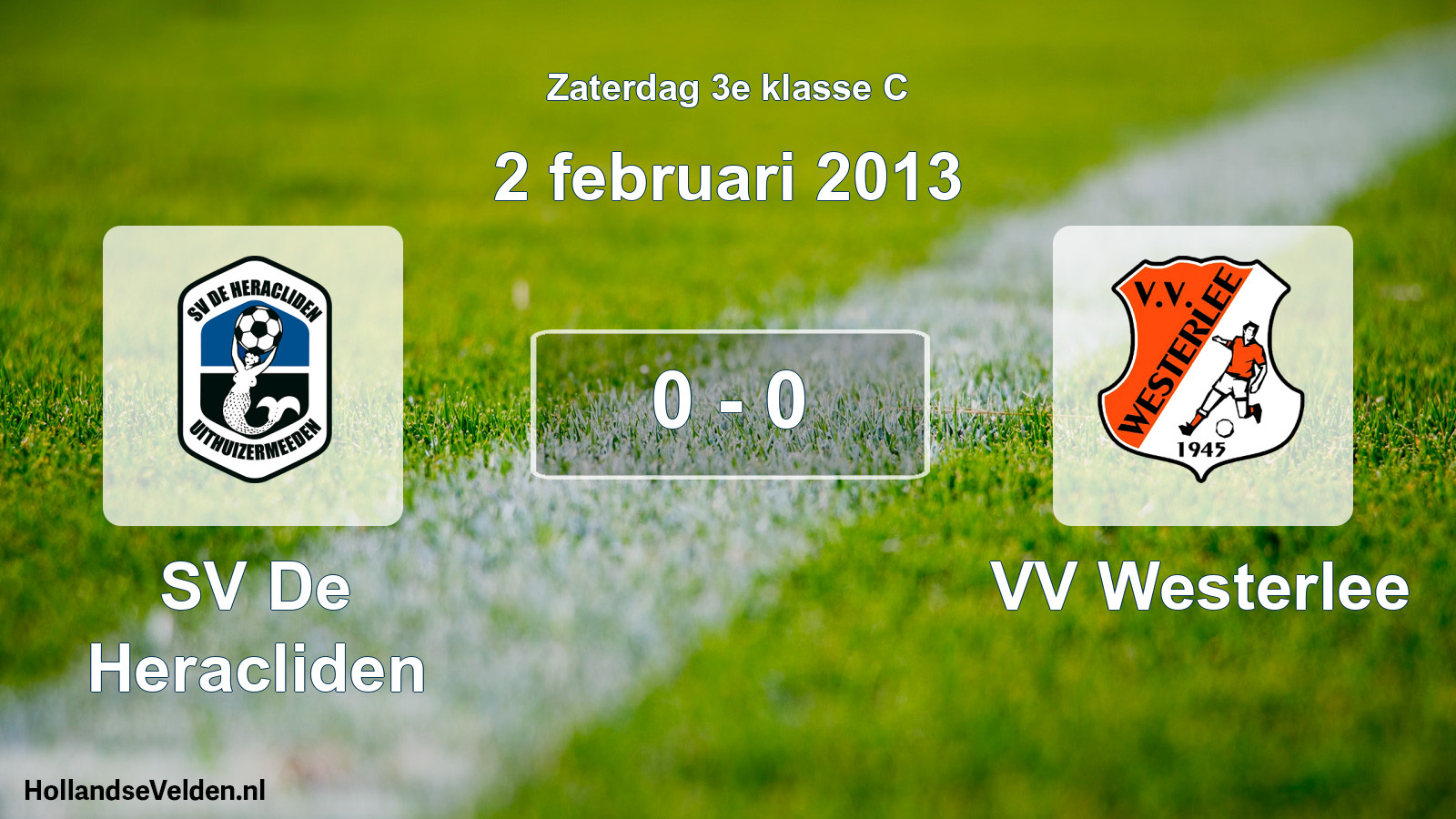 Total number of matches played: SV De Heracliden - VV Westerlee 0 - 0 (2 February 2013)