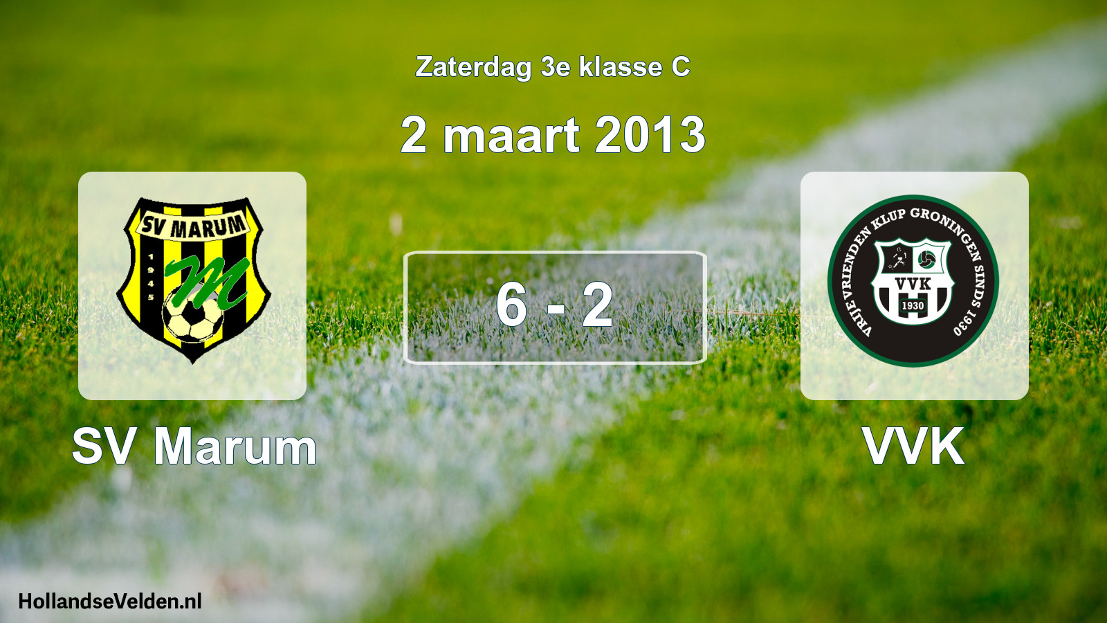 Total number of matches played: SV Marum - VVK 6 - 2 (2 March 2013)