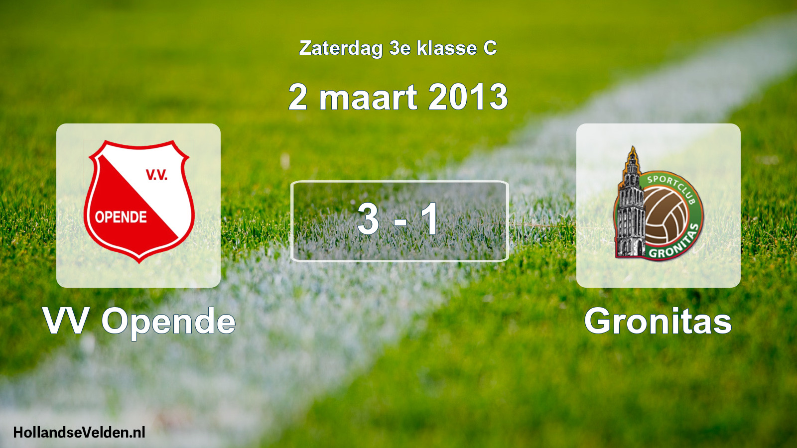 Total number of matches played: VV Opende - Gronitas 3 - 1 (2 March 2013)