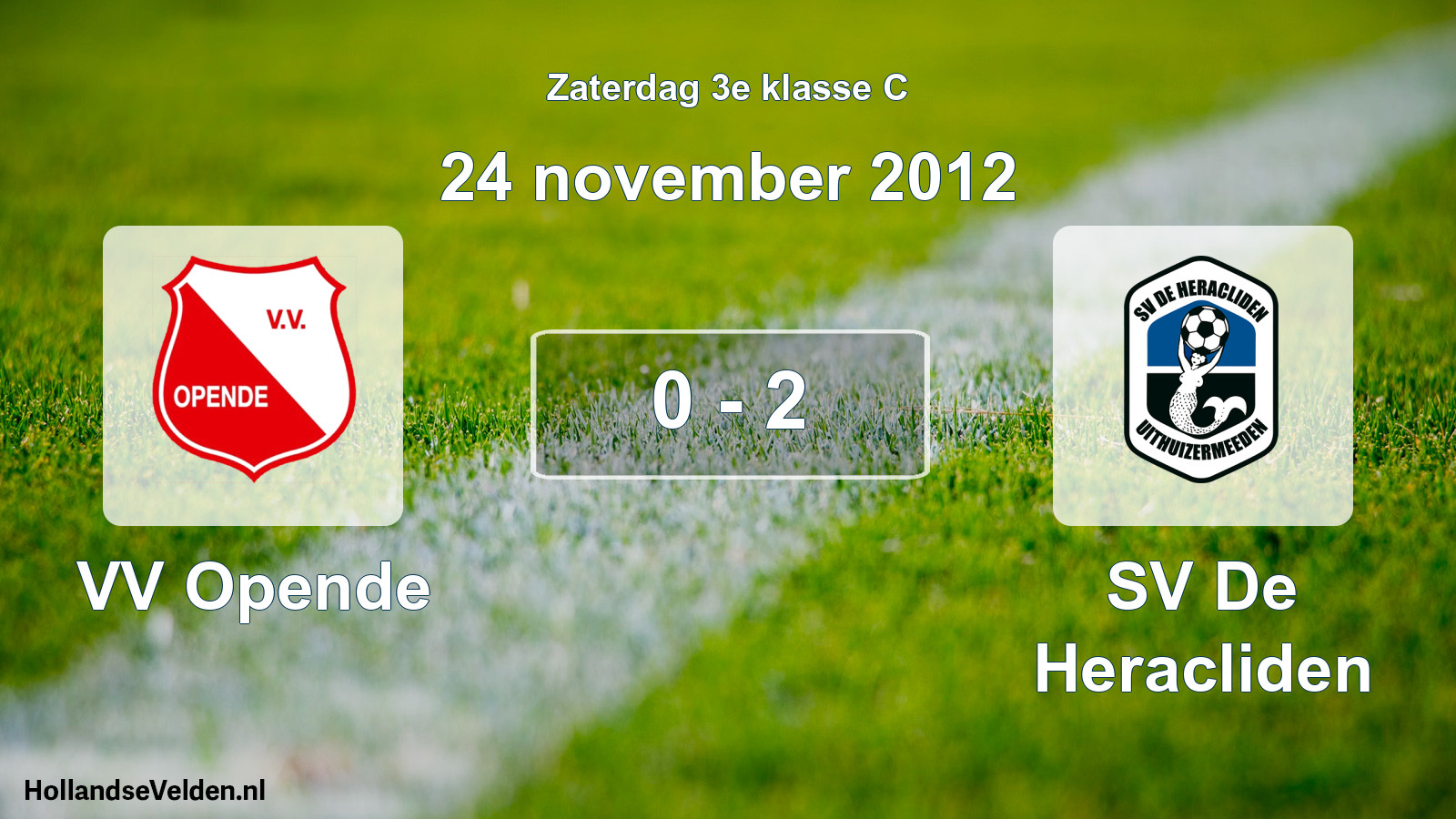 Total number of matches played: VV Opende - SV De Heracliden 0 - 2 (24 November 2012)
