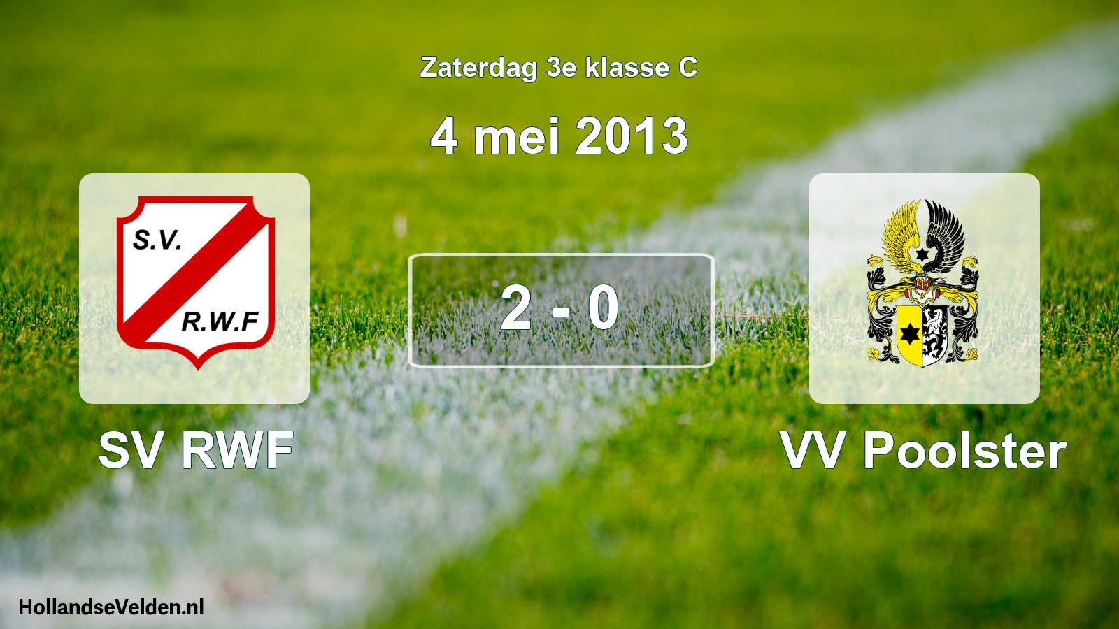 Total number of matches played: SV RWF - VV Poolster 2 - 0 (4 May 2013)