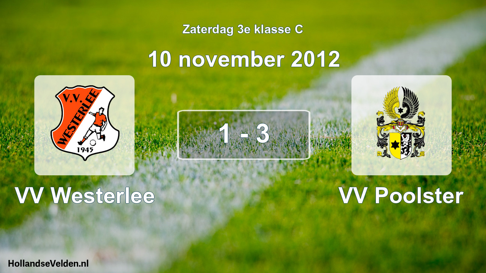 Total number of matches played: VV Westerlee - VV Poolster 1 - 3 (10 November 2012)
