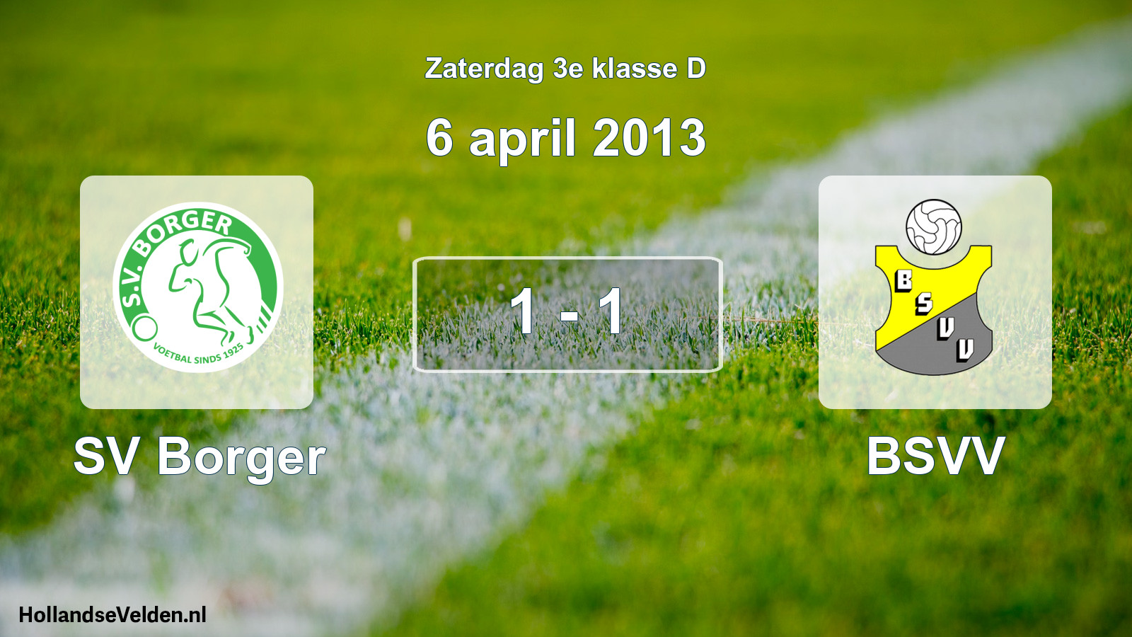 Total number of matches played: SV Borger - BSVV 1 - 1 (6 April 2013)