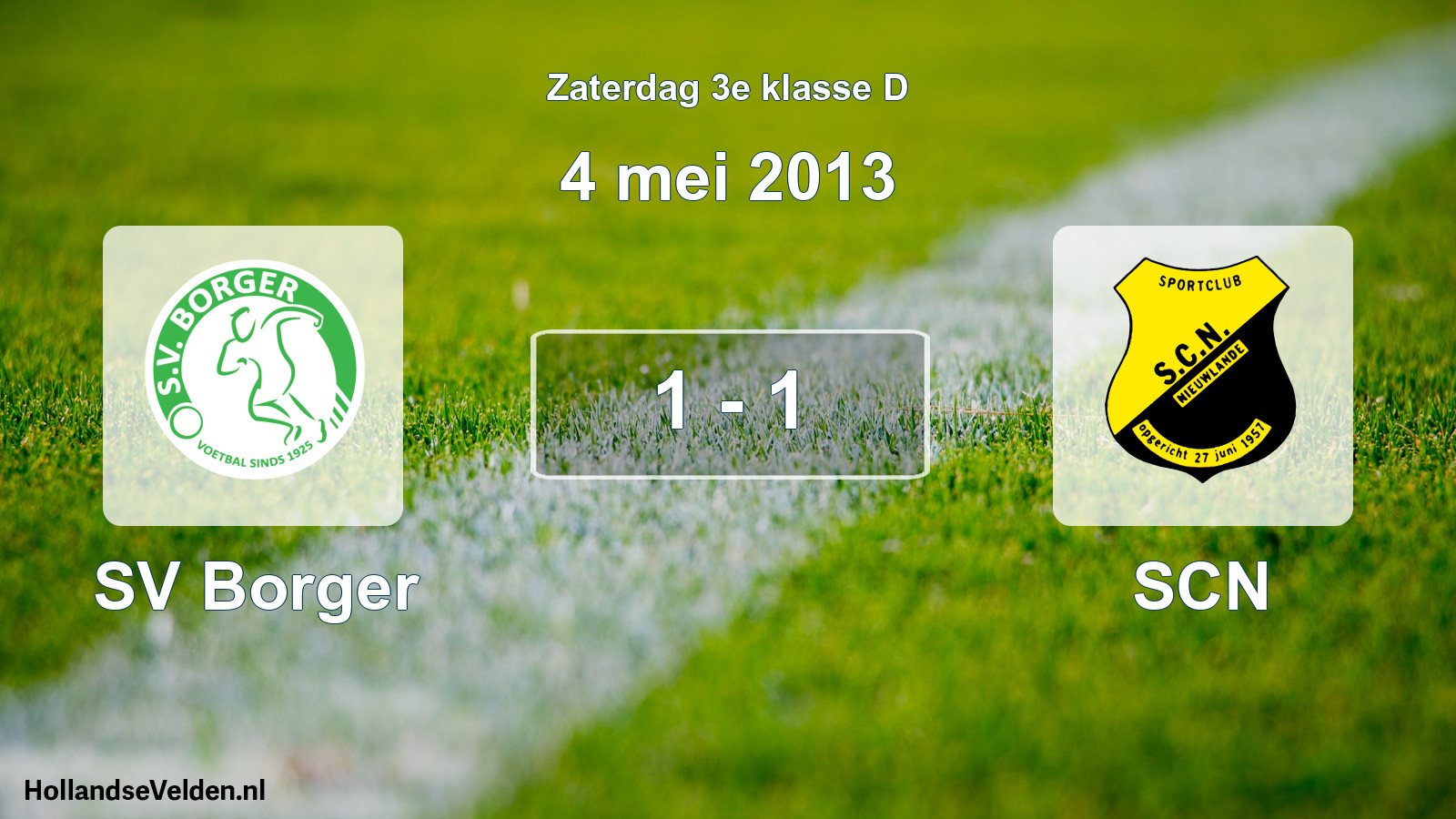 Total number of matches played: SV Borger - SCN 1 - 1 (4 May 2013)