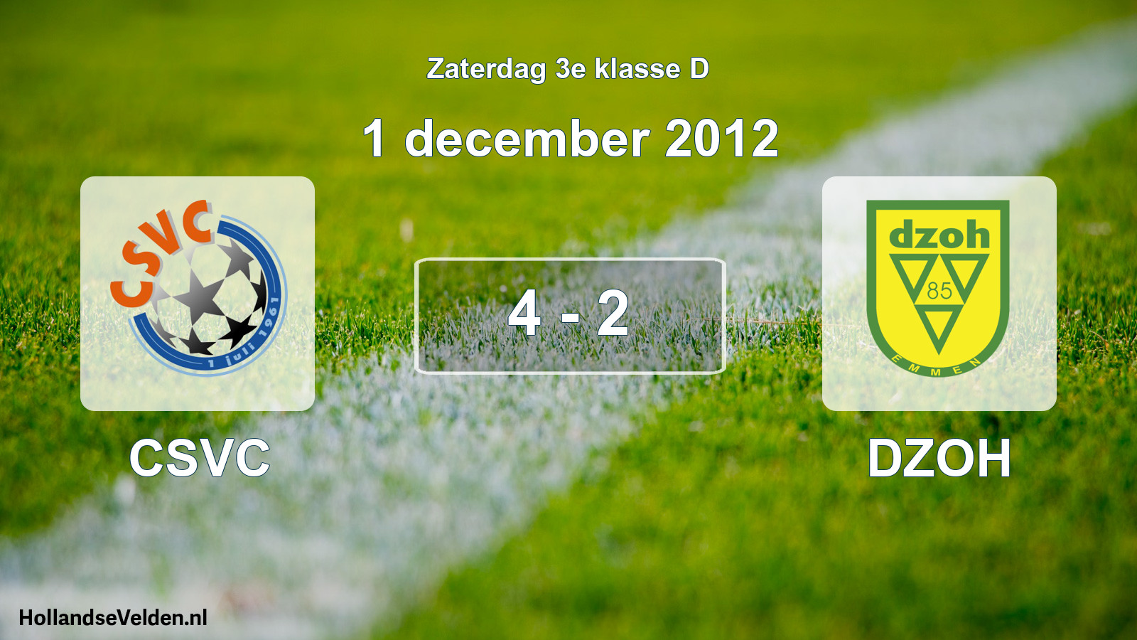 Total number of matches played: CSVC - DZOH 4 - 2 (1 December 2012)