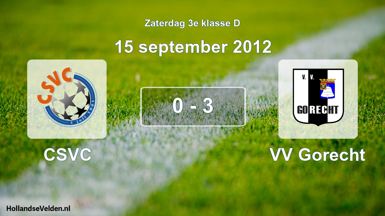 Total number of matches played: CSVC - VV Gorecht 0 - 3 (15 September 2012)