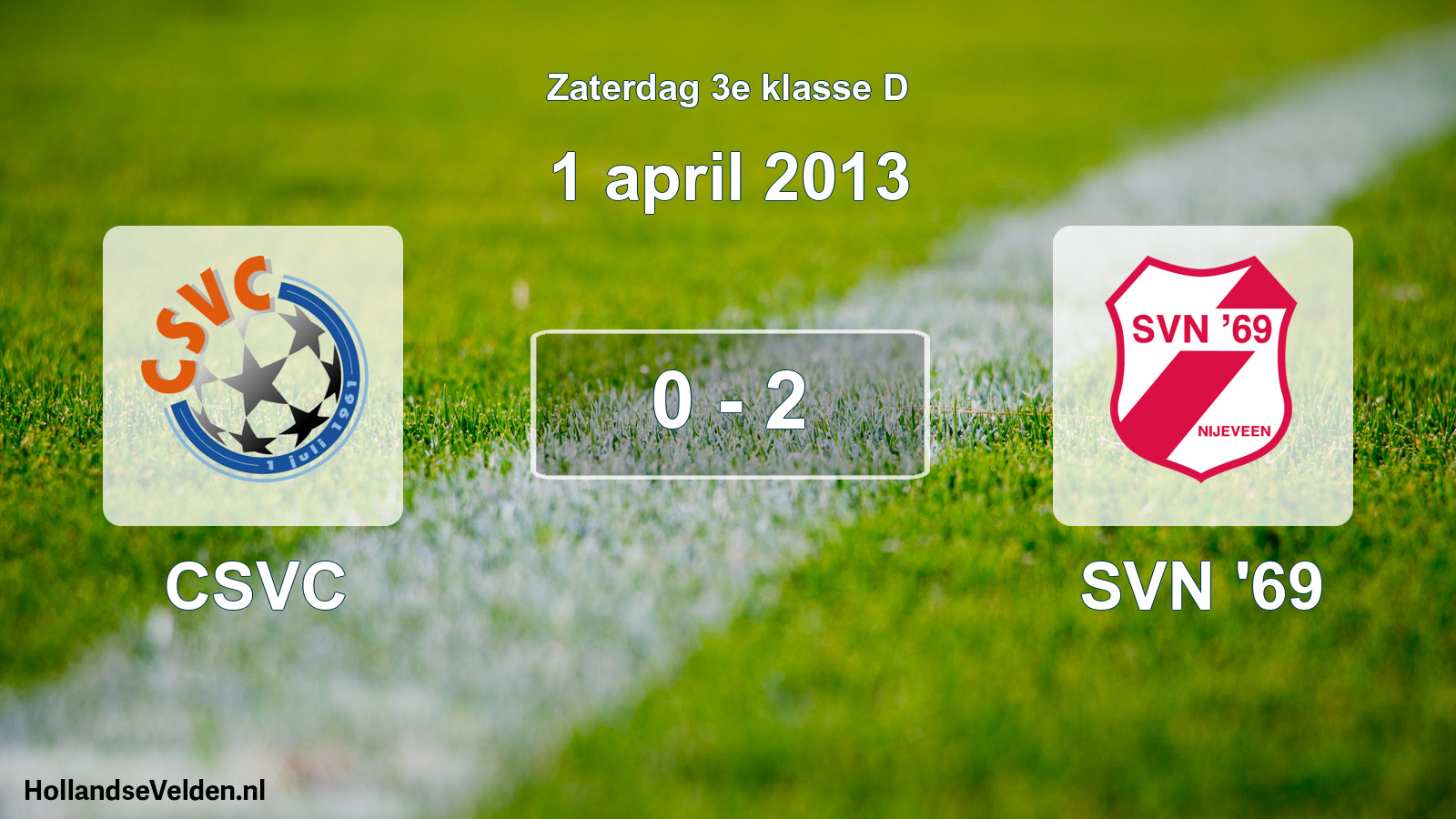 Total number of matches played: CSVC - SVN '69 0 - 2 (1 April 2013)