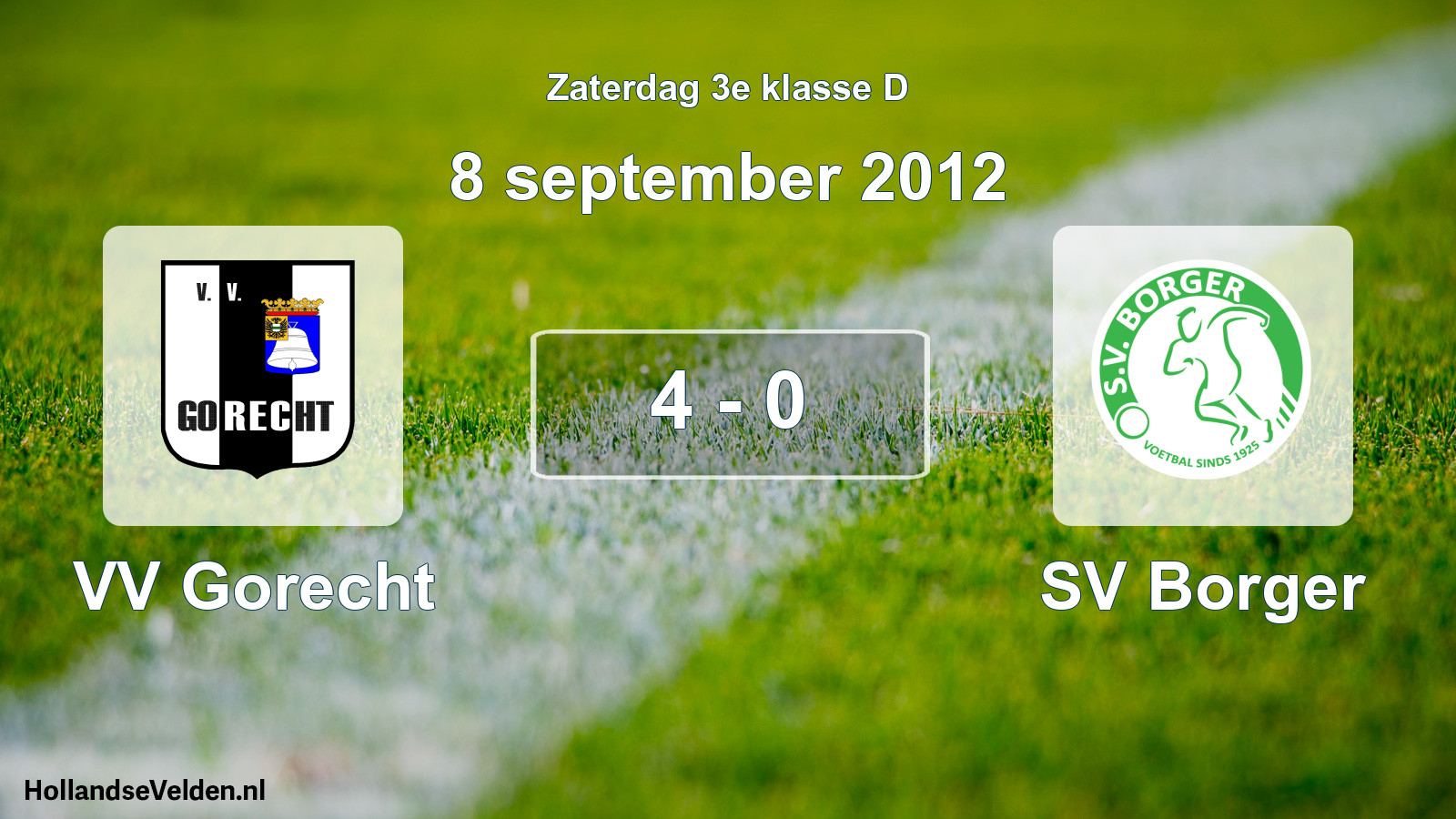 Total number of matches played: VV Gorecht - SV Borger 4 - 0 (8 September 2012)