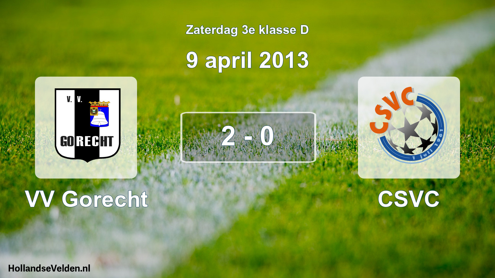 Total number of matches played: VV Gorecht - CSVC 2 - 0 (9 April 2013)