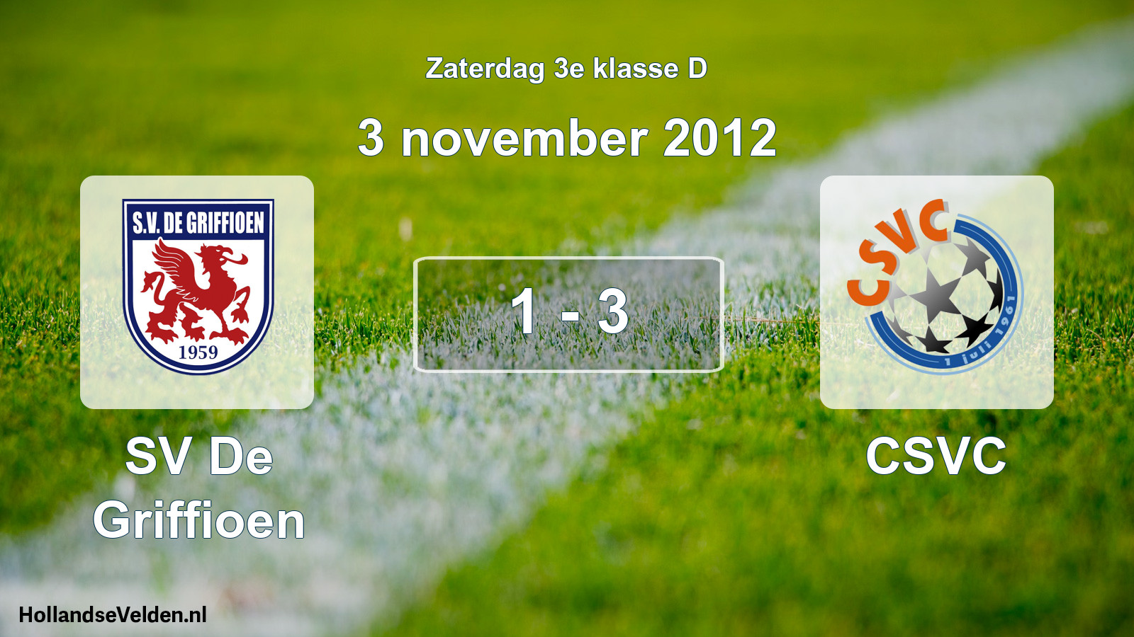 Total number of matches played: SV De Griffioen - CSVC 1 - 3 (3 November 2012)