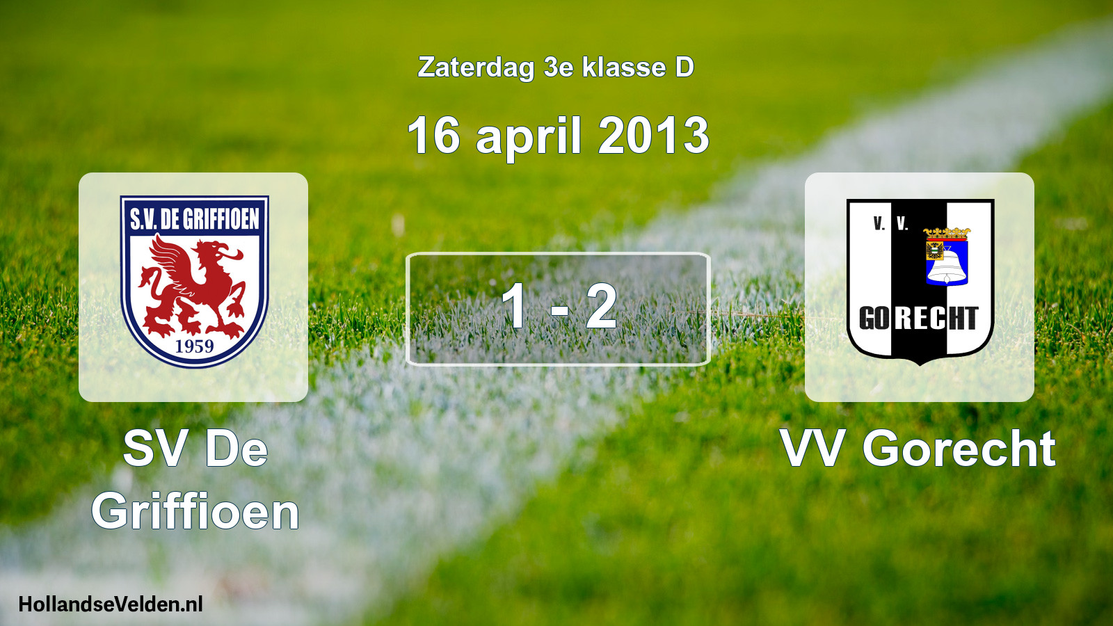 Total number of matches played: SV De Griffioen - VV Gorecht 1 - 2 (16 April 2013)