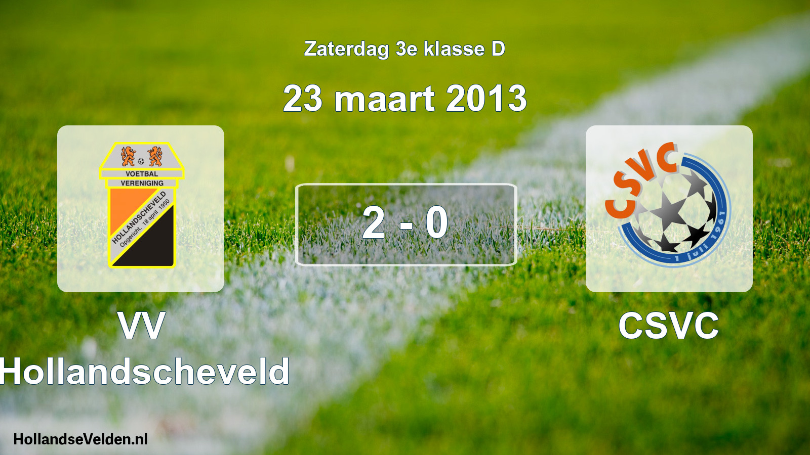 Total number of matches played: VV Hollandscheveld - CSVC 2 - 0 (23 March 2013)