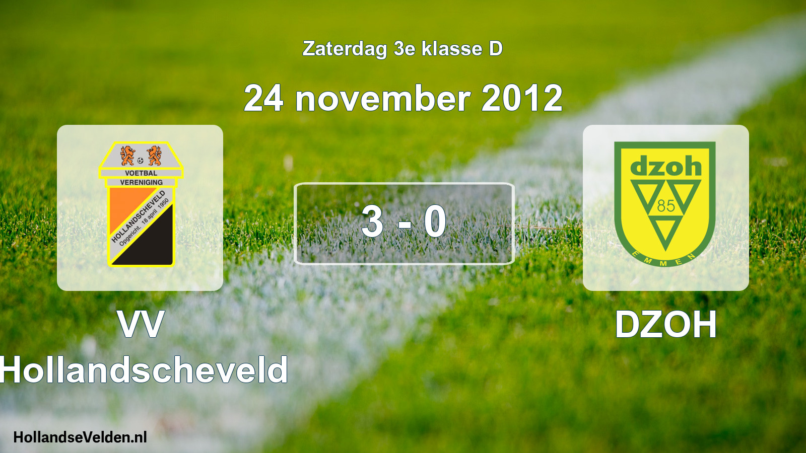 Total number of matches played: VV Hollandscheveld - DZOH 3 - 0 (24 November 2012)