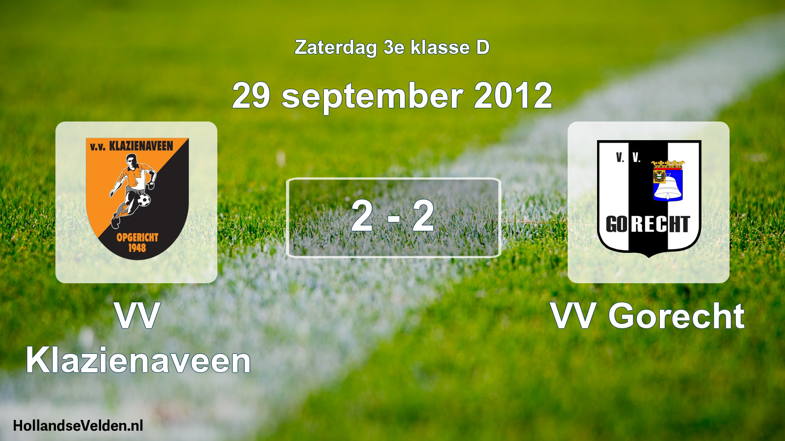 Total number of matches played: VV Klazienaveen - VV Gorecht 2 - 2 (29 September 2012)