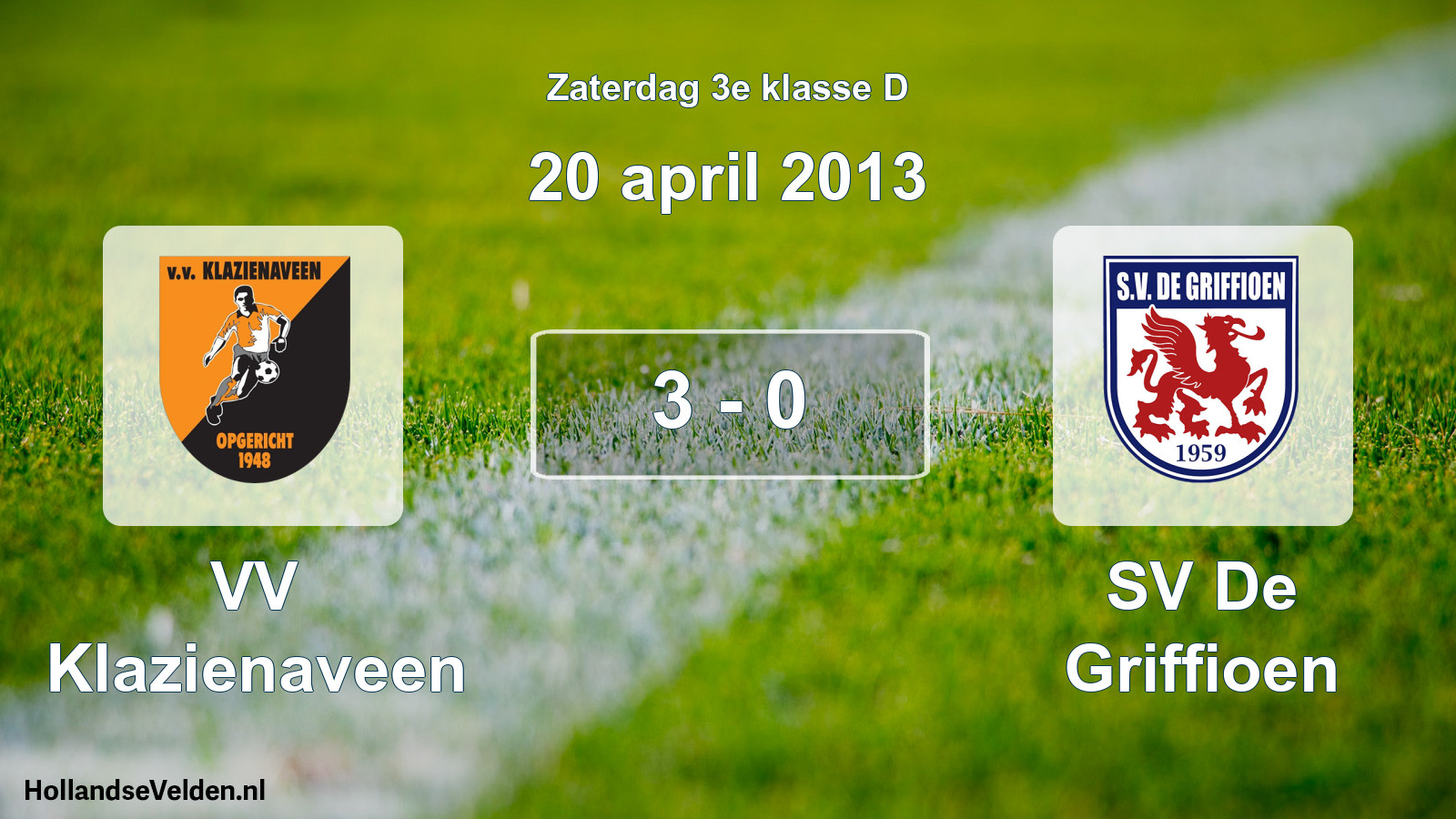 Total number of matches played: VV Klazienaveen - SV De Griffioen 3 - 0 (20 April 2013)