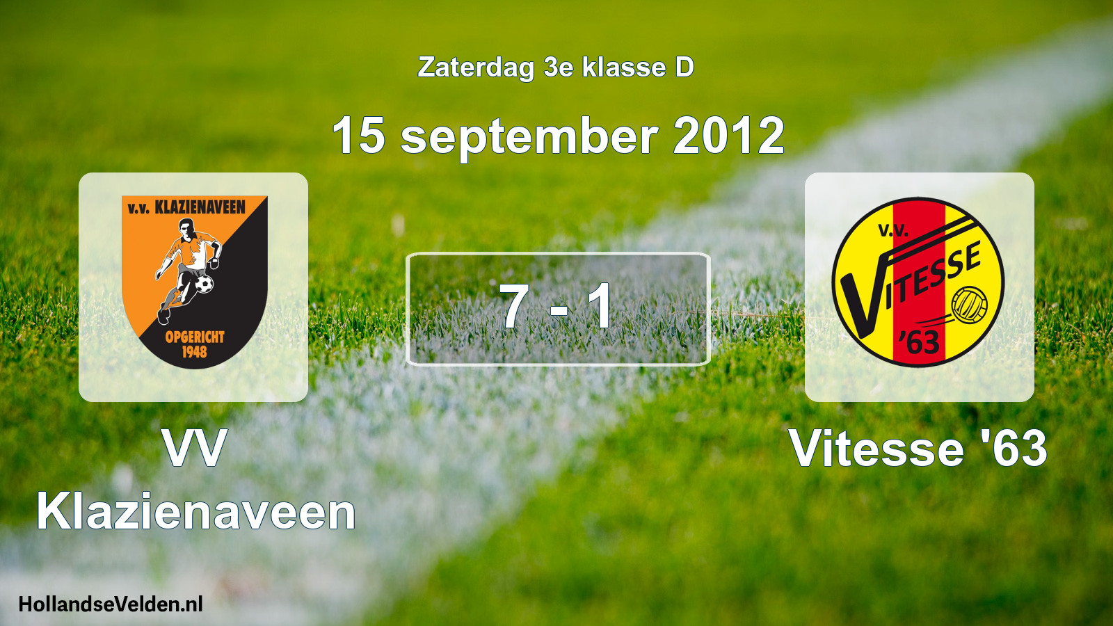 Total number of matches played: VV Klazienaveen - Vitesse '63 7 - 1 (15 September 2012)