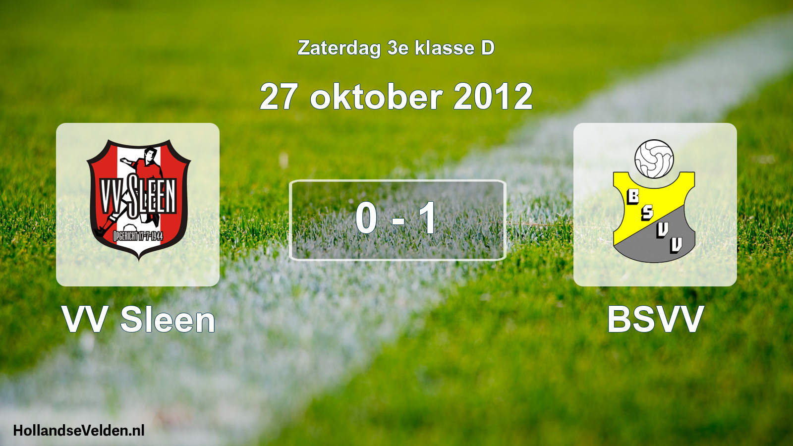 Total number of matches played: VV Sleen - BSVV 0 - 1 (27 October 2012)