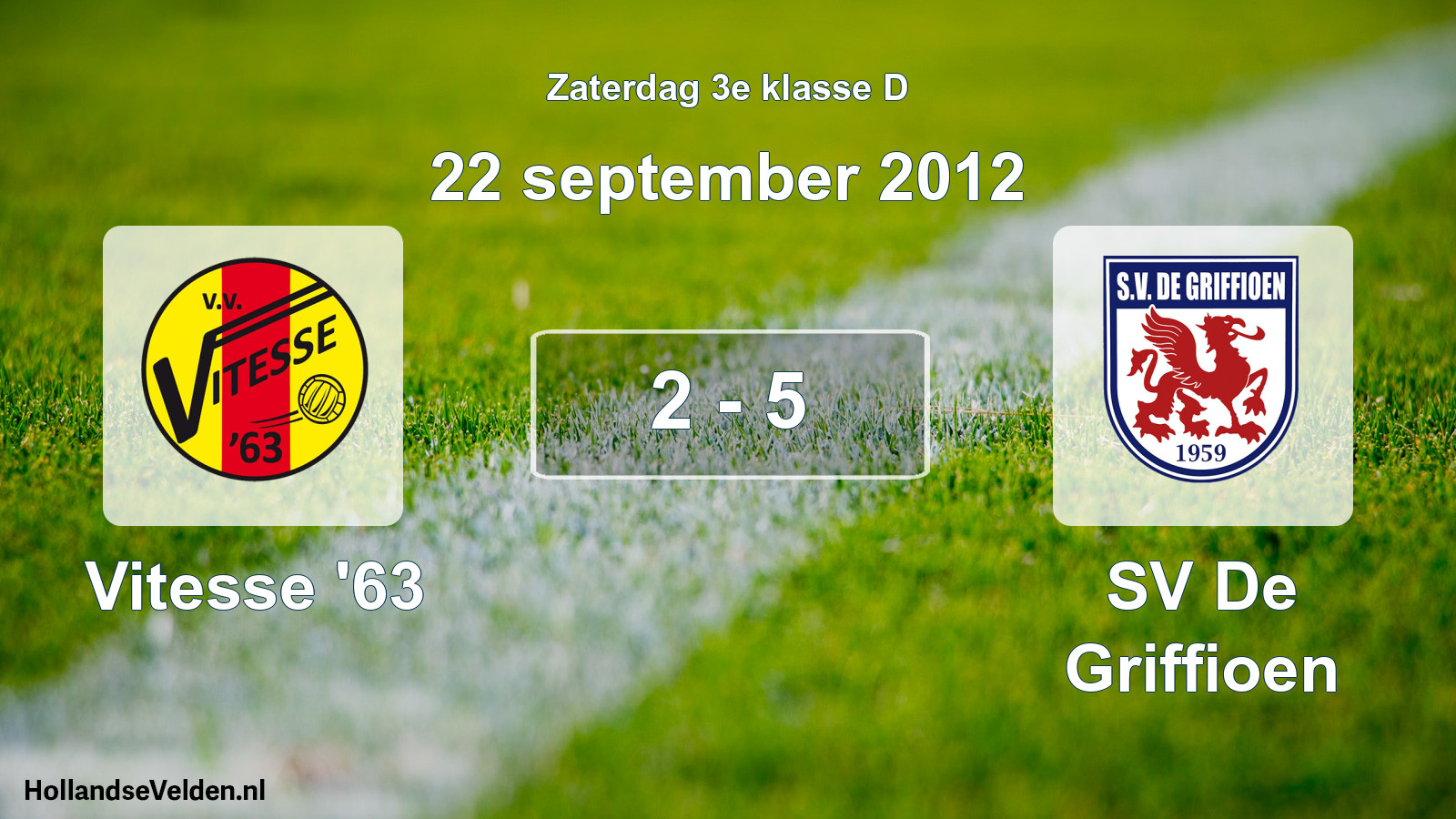 Total number of matches played: Vitesse '63 - SV De Griffioen 2 - 5 (22 September 2012)
