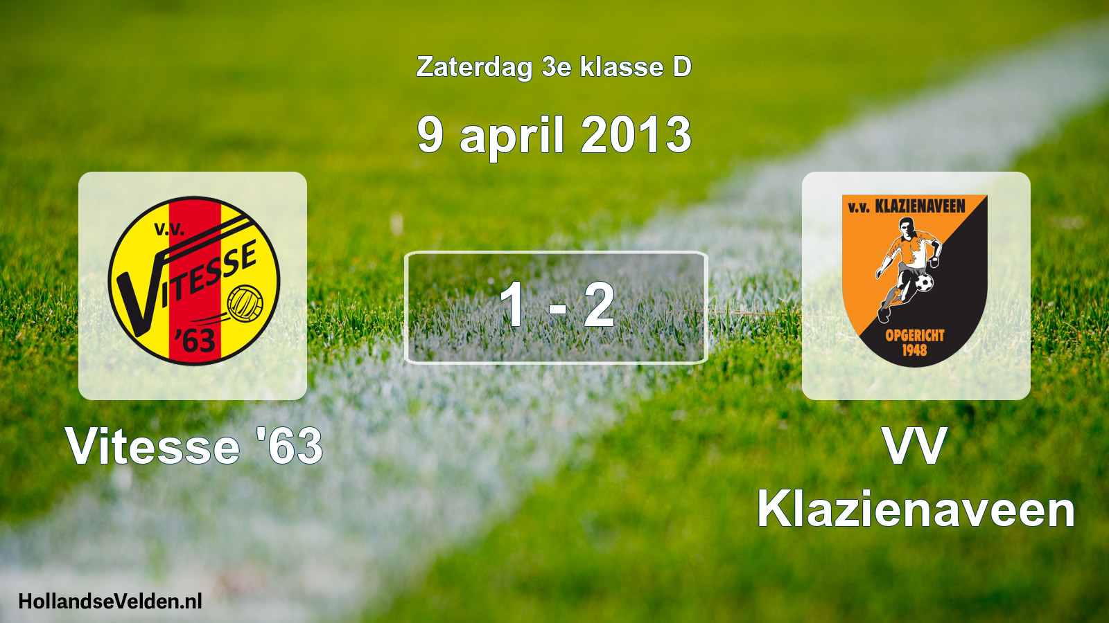 Total number of matches played: Vitesse '63 - VV Klazienaveen 1 - 2 (9 April 2013)