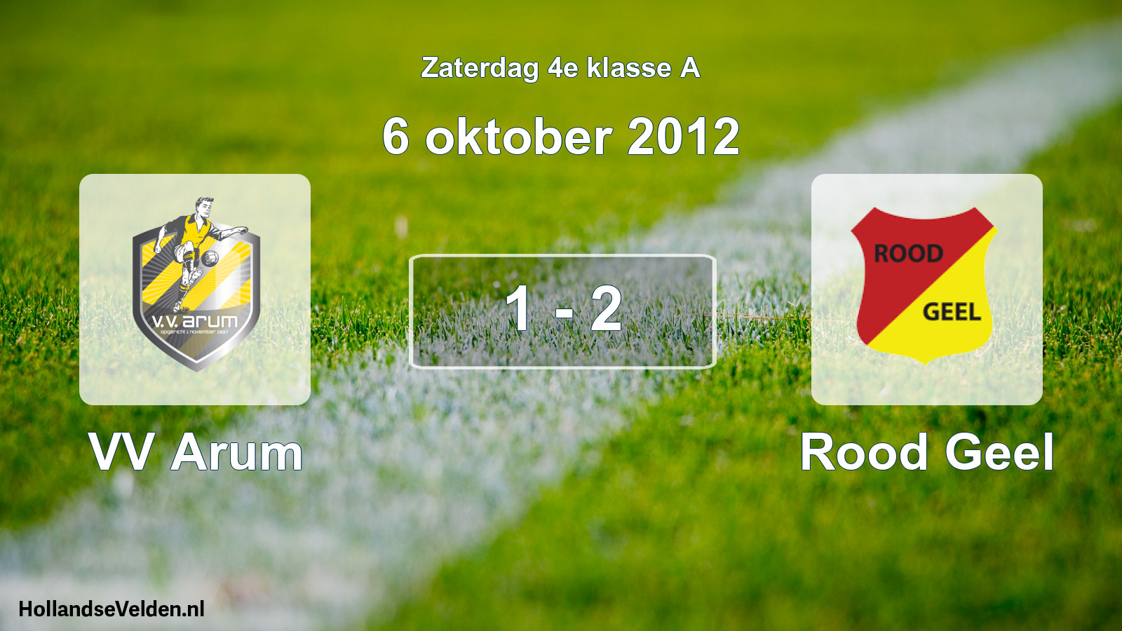Total number of matches played: VV Arum - Rood Geel 1 - 2 (6 October 2012)