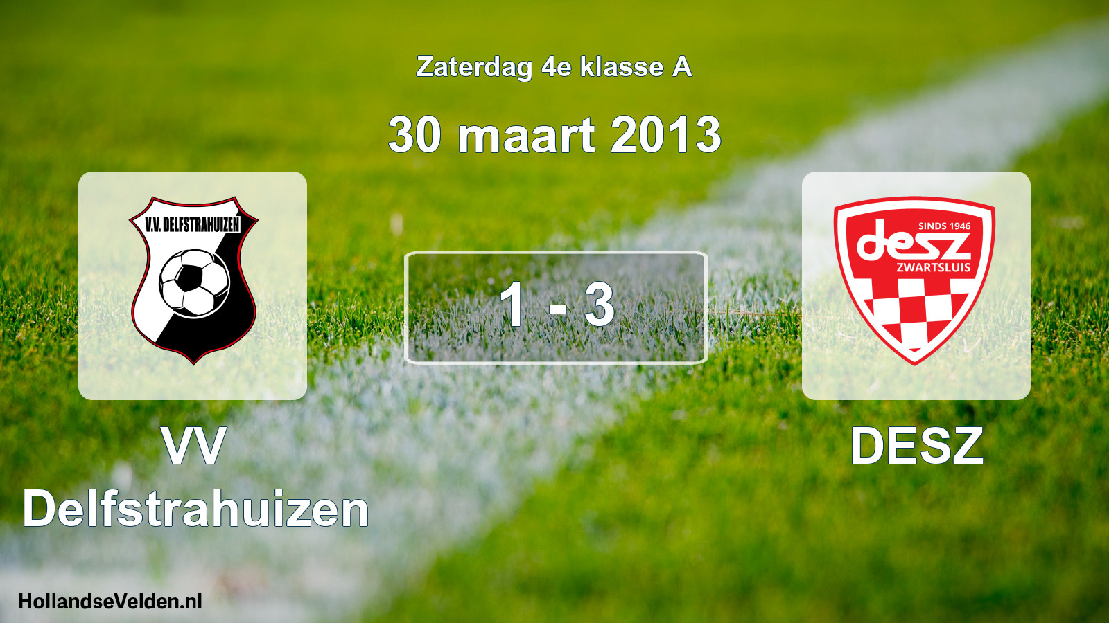 Total number of matches played: VV Delfstrahuizen - DESZ 1 - 3 (30 March 2013)