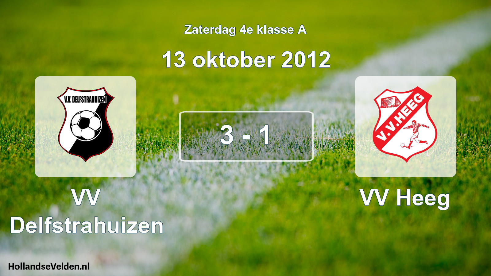 Total number of matches played: VV Delfstrahuizen - VV Heeg 3 - 1 (13 October 2012)