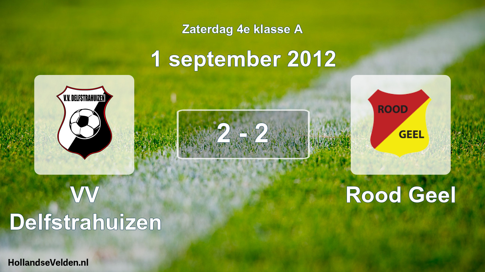 Total number of matches played: VV Delfstrahuizen - Rood Geel 2 - 2 (1 September 2012)