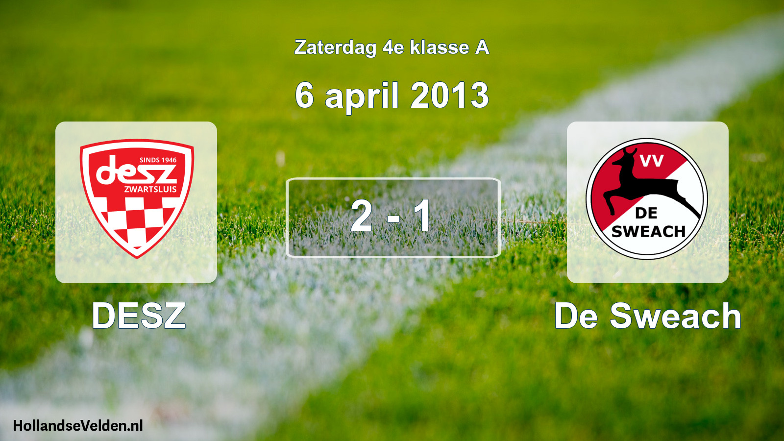 Total number of matches played: DESZ - De Sweach 2 - 1 (6 April 2013)